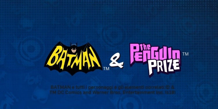 Betfair Casinò, RIMBORSO del 30% su BATMAN e THE PENGUIN PRIZE!