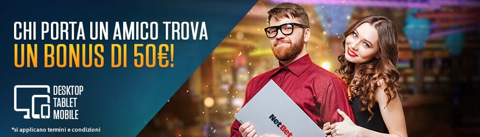 NetBet Casinò, invita un amico e ricevi 50€ di bonus